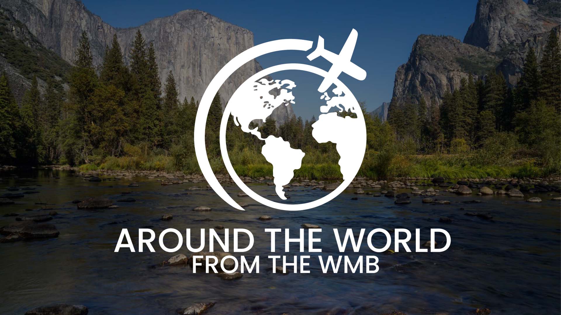 Around the World from the WMB