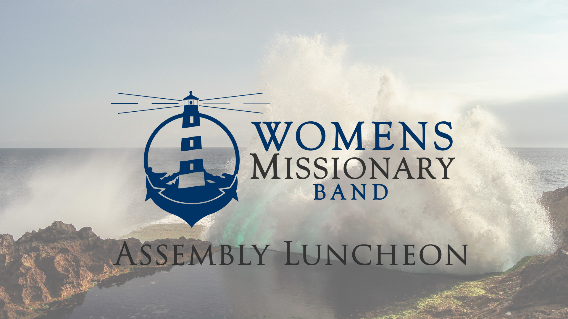 Featured image for “Womens Missionary Band Assembly Luncheon”