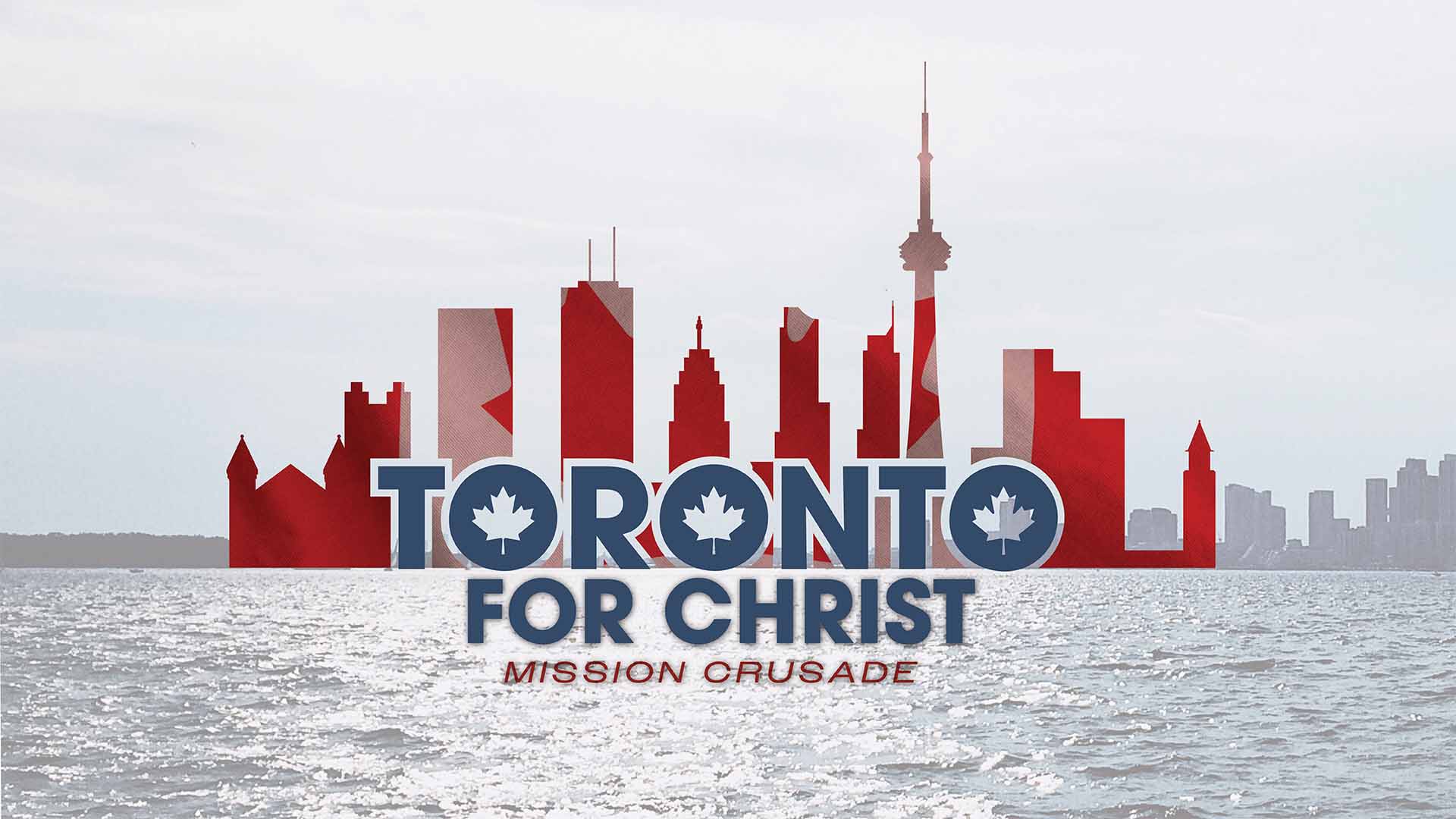 Featured image for “Join Us in Ontario for the Toronto for Christ Mission Crusade”